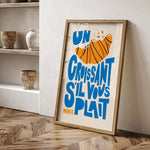 Un Croissant Print,Breakfast Poster,Kitchen Wall Art,Croissants S'il Vous Plait,Trendy Cooking Print,Home Inspo,Wall Decoration