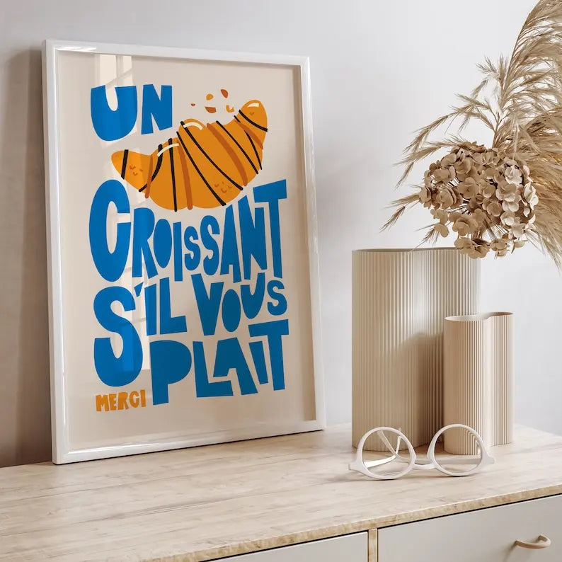 Un Croissant Print,Breakfast Poster,Kitchen Wall Art,Croissants S'il Vous Plait,Trendy Cooking Print,Home Inspo,Wall Decoration