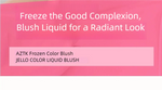 AZTK Liquid Blush Tanned Jello Color Rendering Liquid Blusher Moisturizer Longlasting Beauty Expands Contracts Cheek Face Makeup