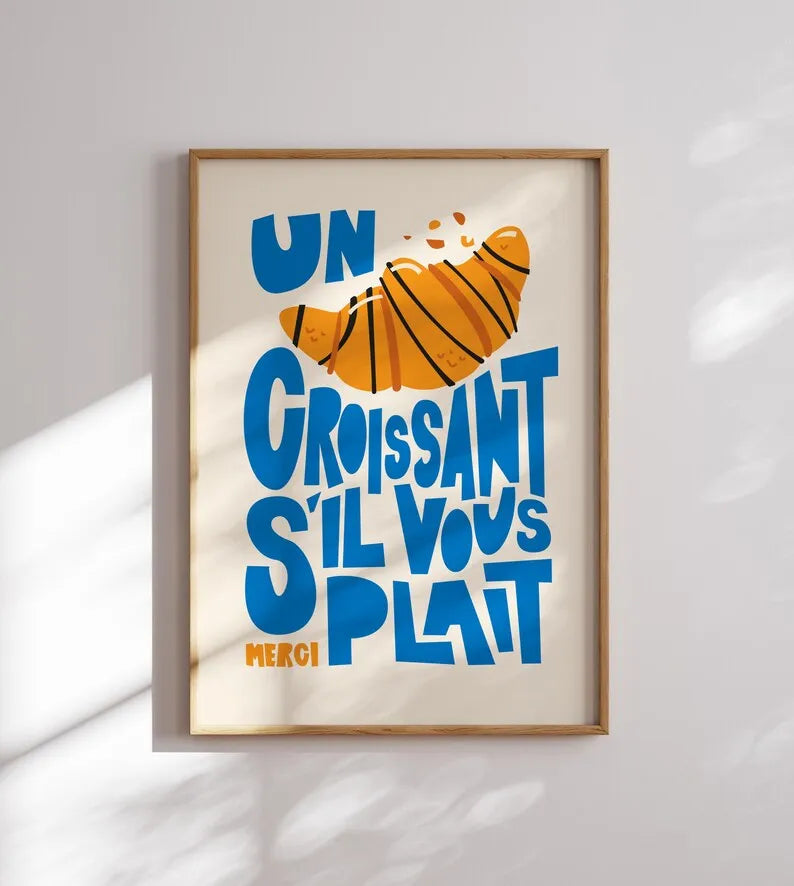 Un Croissant Print,Breakfast Poster,Kitchen Wall Art,Croissants S'il Vous Plait,Trendy Cooking Print,Home Inspo,Wall Decoration
