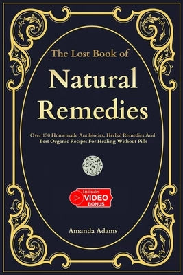 The Lost Book of Natural Remedies by Dr. Nicole
